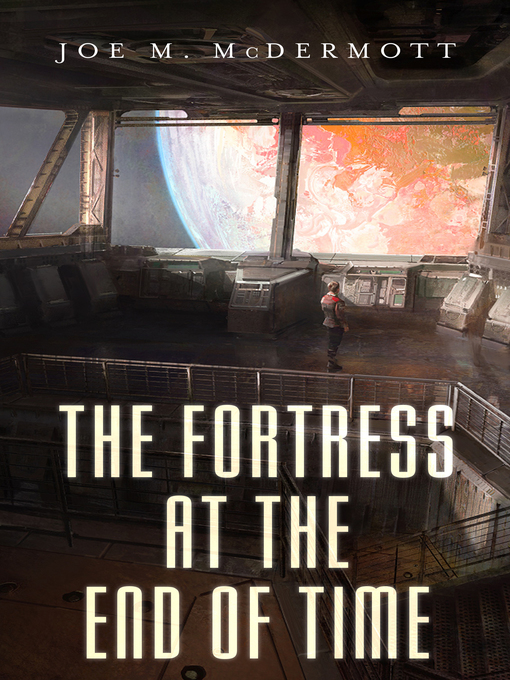 Title details for The Fortress at the End of Time by Joe M. McDermott - Wait list